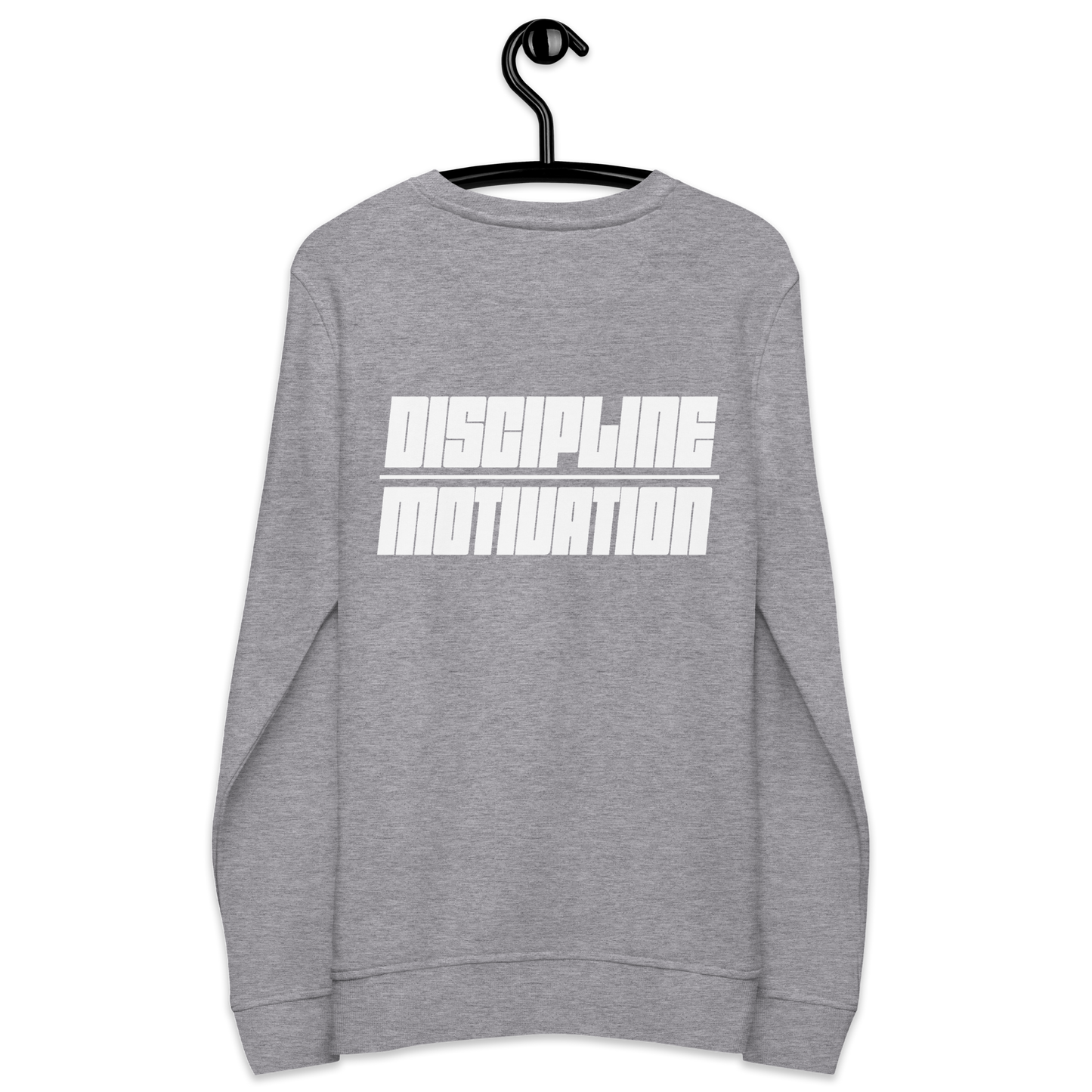 Discipline / Motivation Sweatshirt