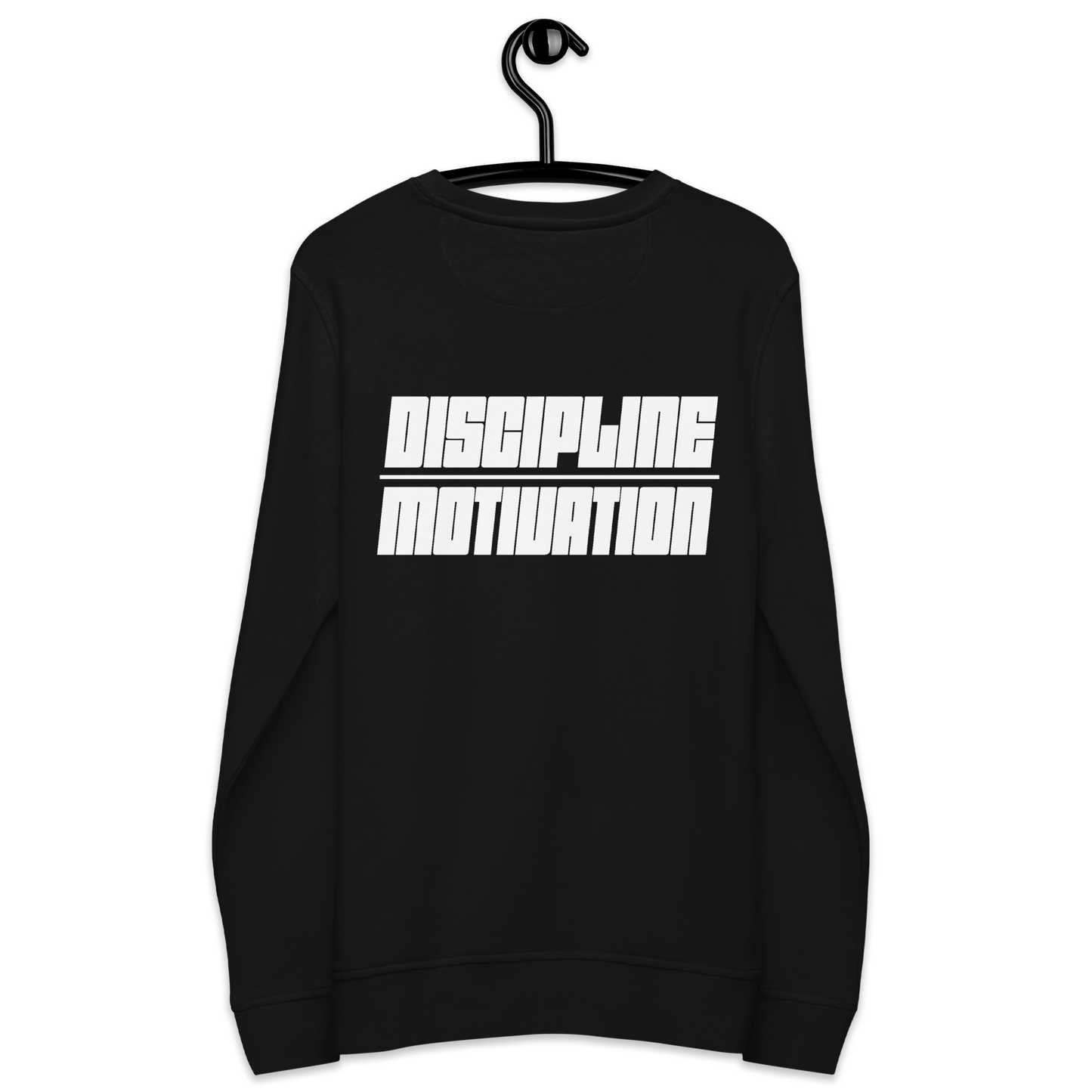 Discipline / Motivation Sweatshirt
