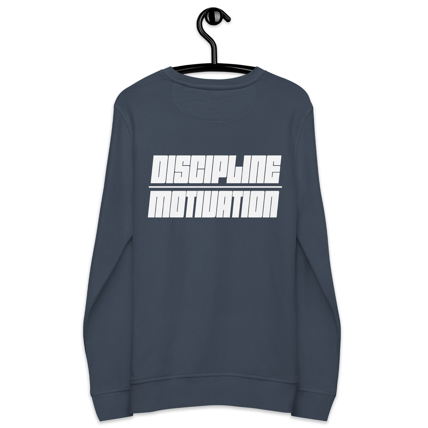 Discipline / Motivation Sweatshirt